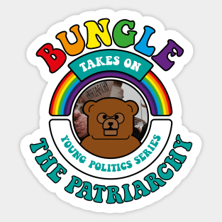 Bungle takes on… The Patriarchy Sticker